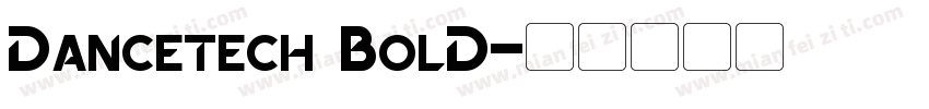 Dancetech BolD字体转换